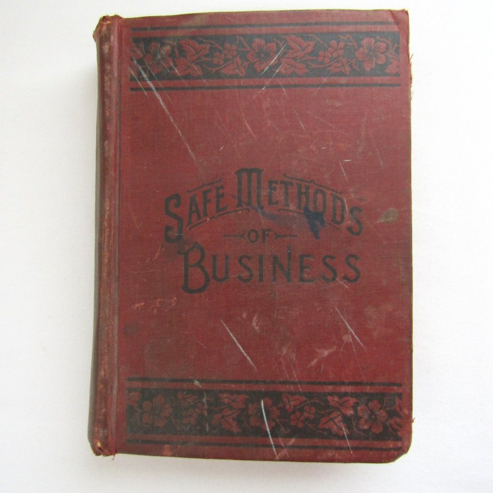 Safe Methods of Business 1903 By J. L. Nichols Illustrated, Antique Book